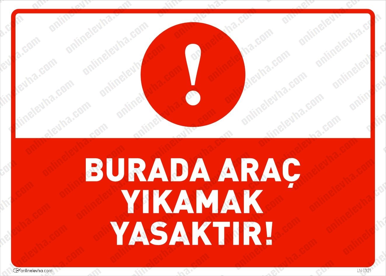 burada-arac-yikamak-yasaktir | İş Güvenlik Levhaları