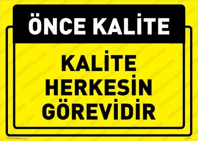 Kalite Herkesin Görevidir Levhası