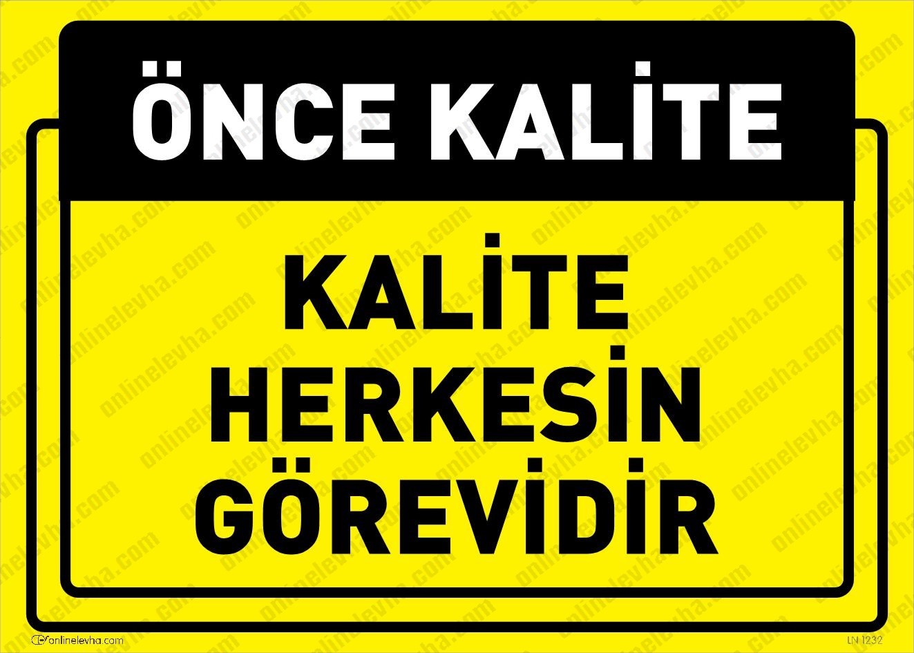 kalite-herkesin-gorevidir | İş Güvenlik Levhaları