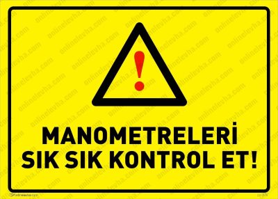 Manometreleri Sık Sık Kontrol Et Levhası