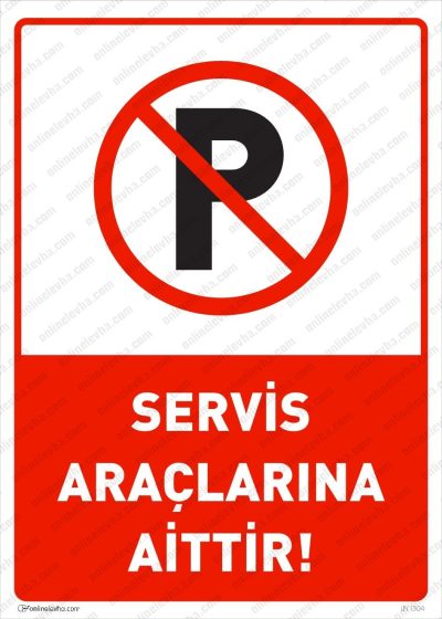Servis Araçlarına Aittir Levhası