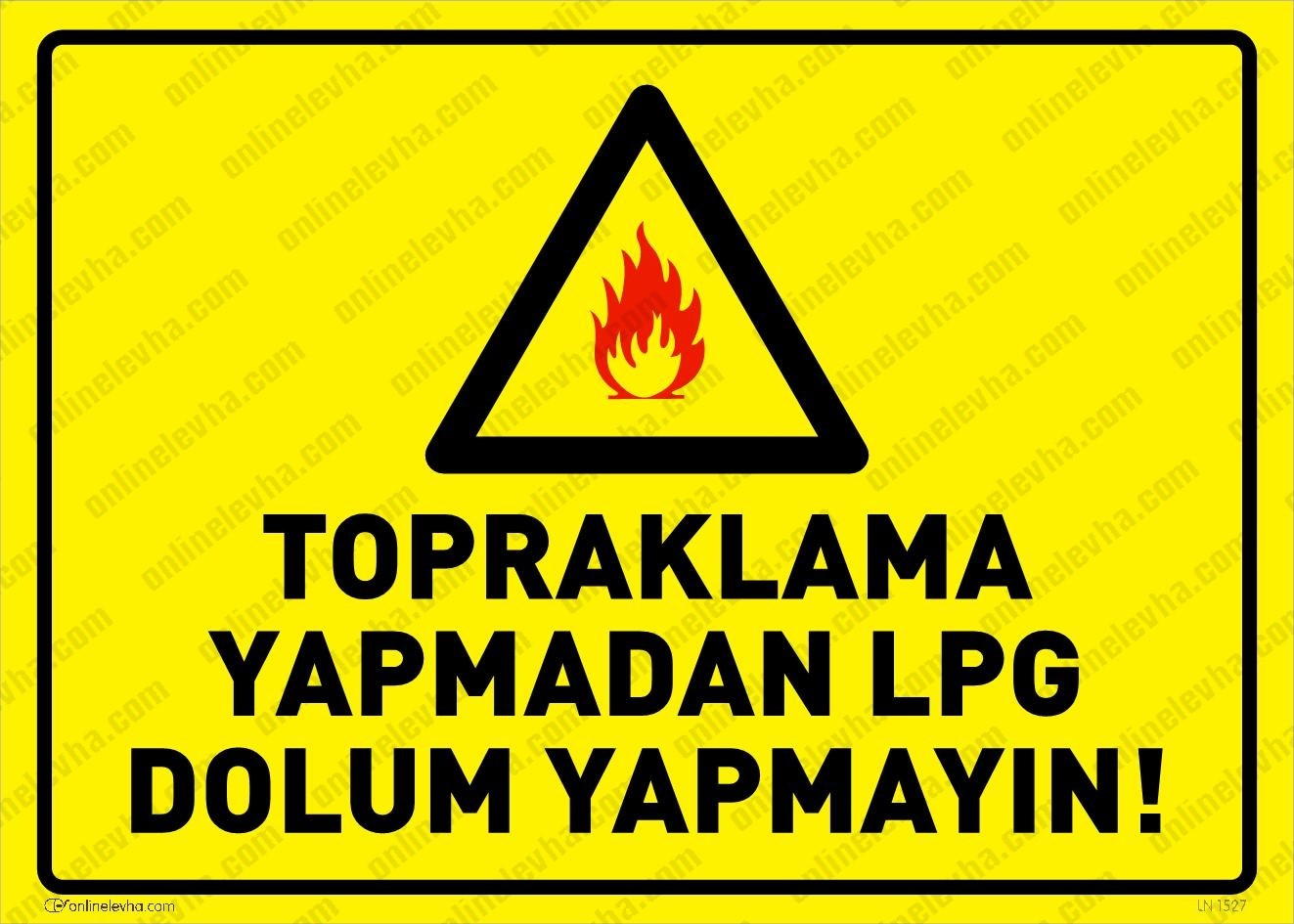 topraklama-yapmadan-lpg-dolum-yapmayin | İş Güvenlik Levhaları