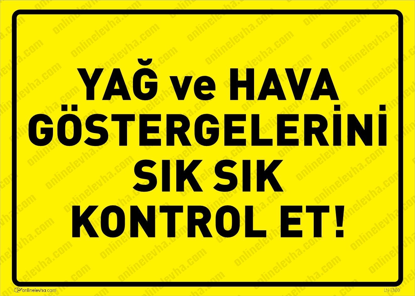 yag-hava-gostergelerini-sik-sik-kontrol-et | İş Güvenlik Levhaları