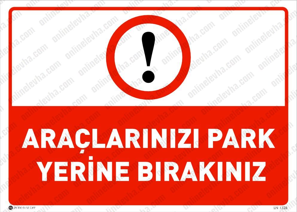 araclarinizi-park-yerine-birakiniz | İş Güvenlik Levhaları