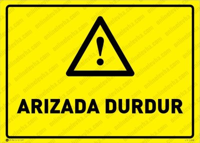 Arıza Anında Durdur Levhası