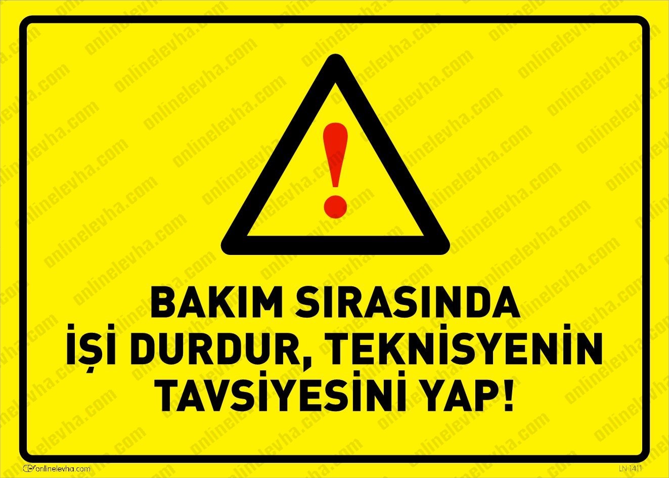 bakim-sirasinda-isi-durdur-teknisyenin-tavsiyesini-yap | İş Güvenlik Levhaları
