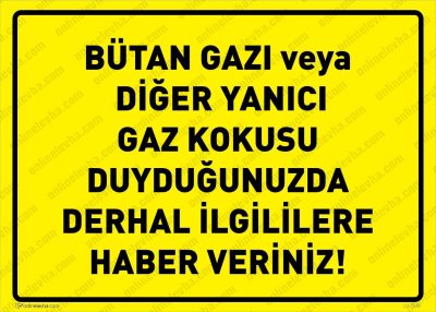 Bütan Gazı veya Diğer Yanıcı Gaz Kokusu Duyduğunuzda Derhal İlgililere Haber Veriniz Levhası