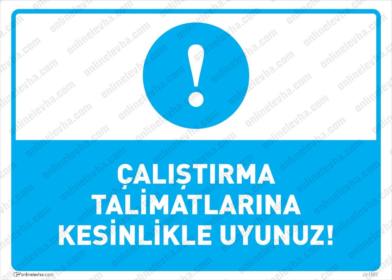 calistirma-talimatlarina-kesinlikle-uyunuz | İş Güvenlik Levhaları