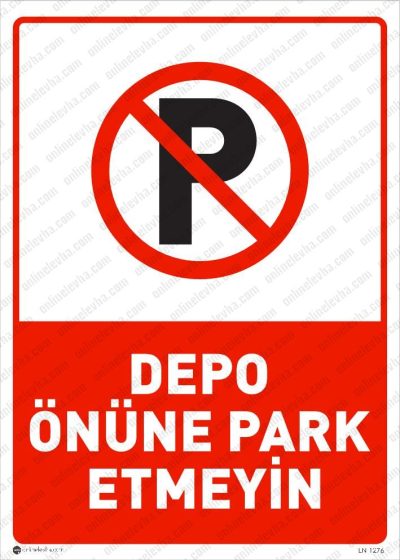 Depo Önüne Park Etmeyin Levhası