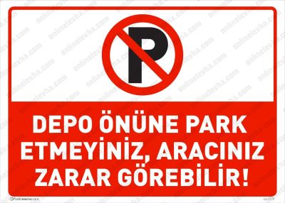 Depo Önüne Park Etmeyiniz Aracınız Zarar Görebilir Levhası