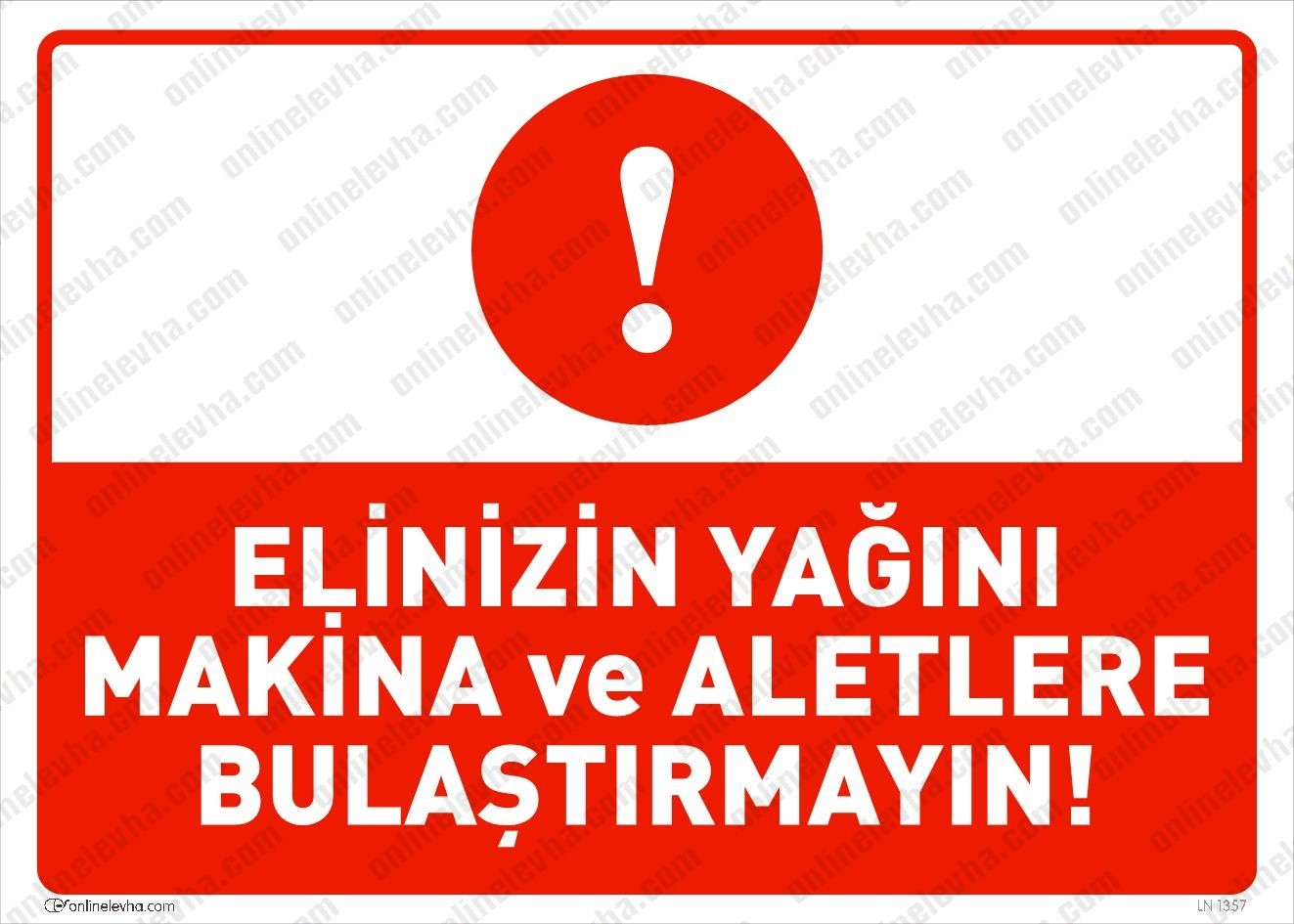 elinizin-yagini-makina-aletlere-bulastirmayin | İş Güvenlik Levhaları