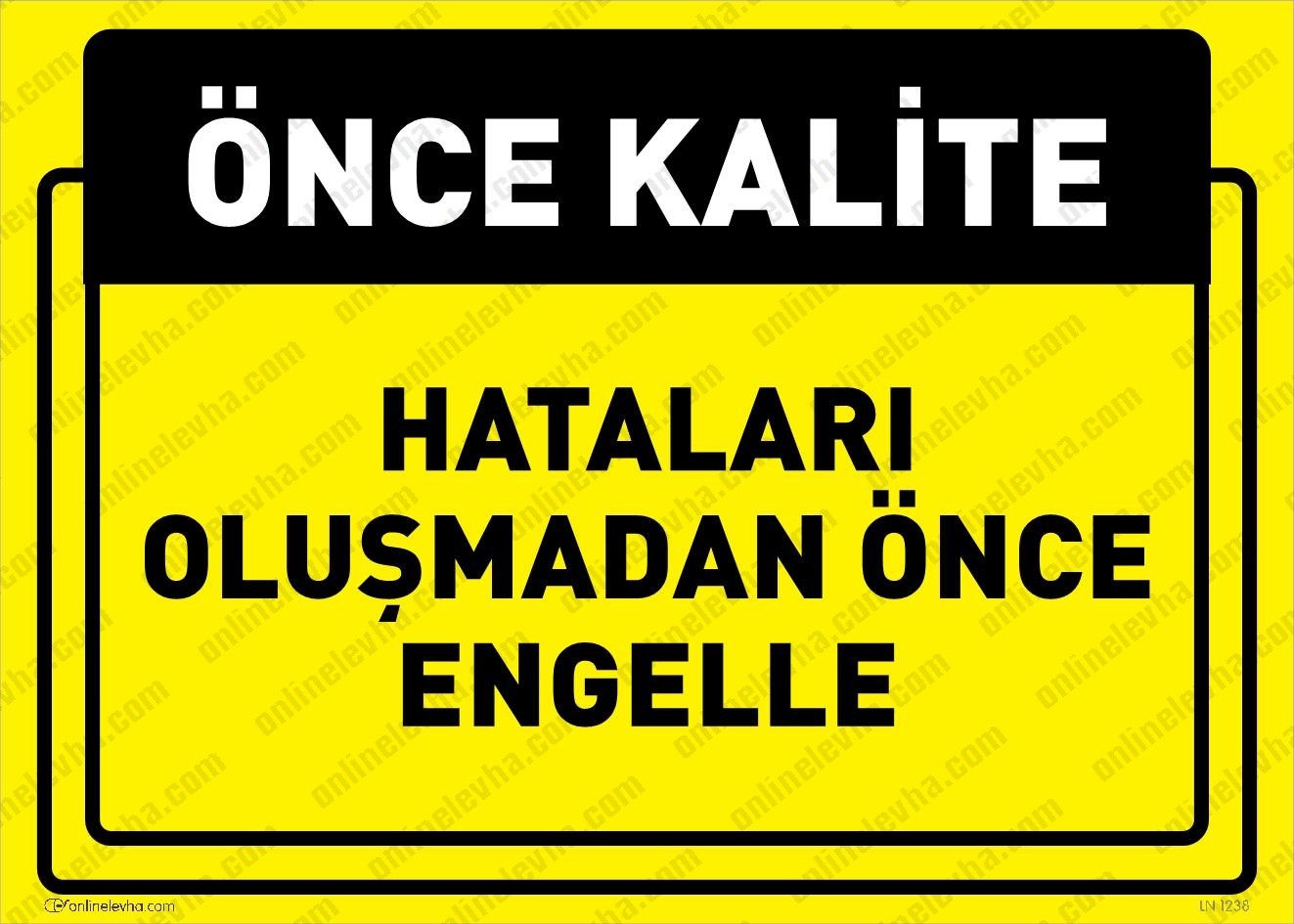 hatalari-olusmadan-once-engelle | İş Güvenlik Levhaları