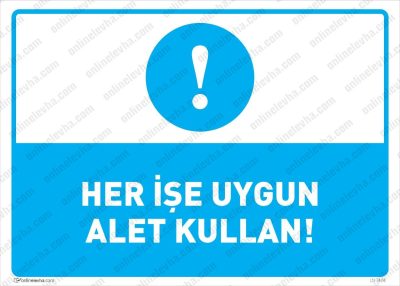 Her İşe Uygun Alet Kullan Levhası