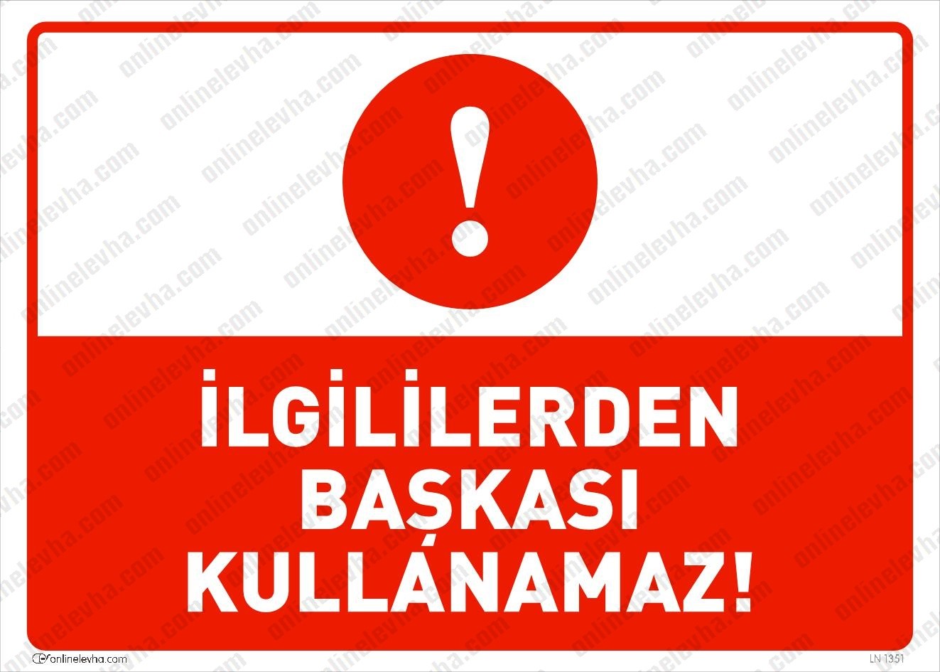 ilgililerden-baskasi-kullanamaz | İş Güvenlik Levhaları
