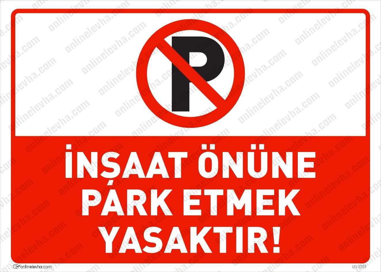 insaat-onune-park-etmek-yasaktir | İş Güvenlik Levhaları