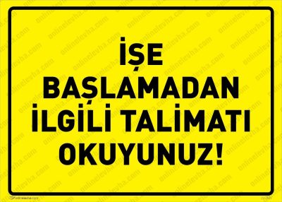 ise-baslamadan-ilgili-talimati-okuyunuz | İş Güvenlik Levhaları