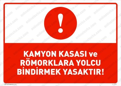 Kamyon Kasası ve Römorklara Yolcu Bindirmek Yasaktır Levhası