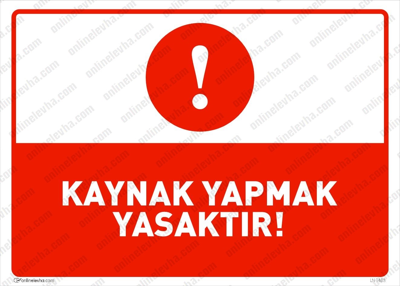 kaynak-yapmak-yasaktir | İş Güvenlik Levhaları
