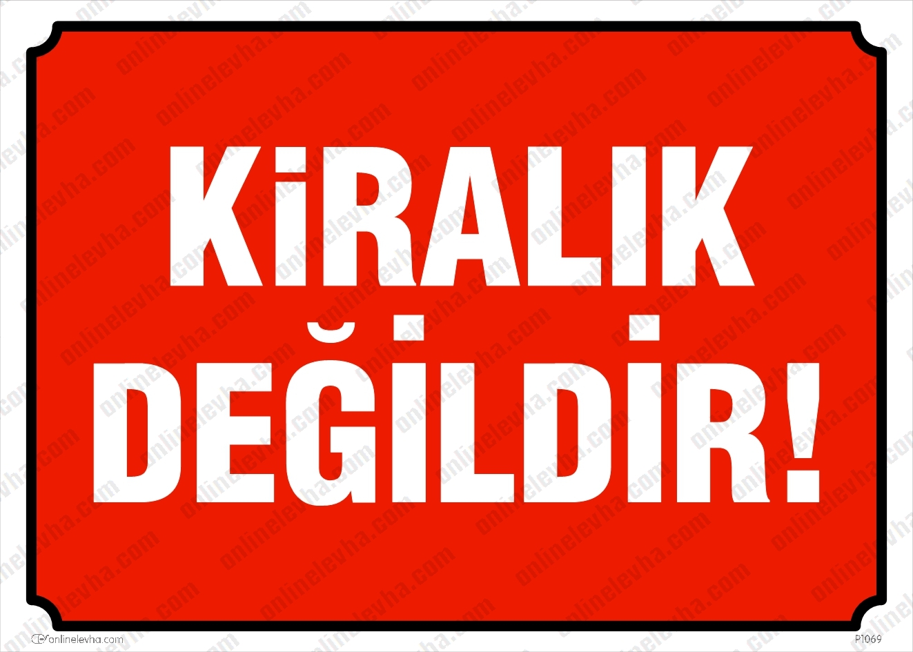 kiralik-degildir | İş Güvenlik Levhaları