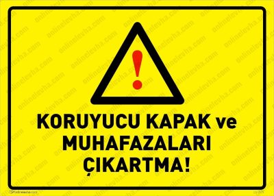 Koruyucu Kapak ve Muhafazaları Çıkarma Levhası