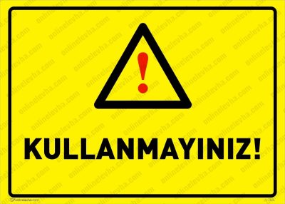 Kullanmayınız Levhası