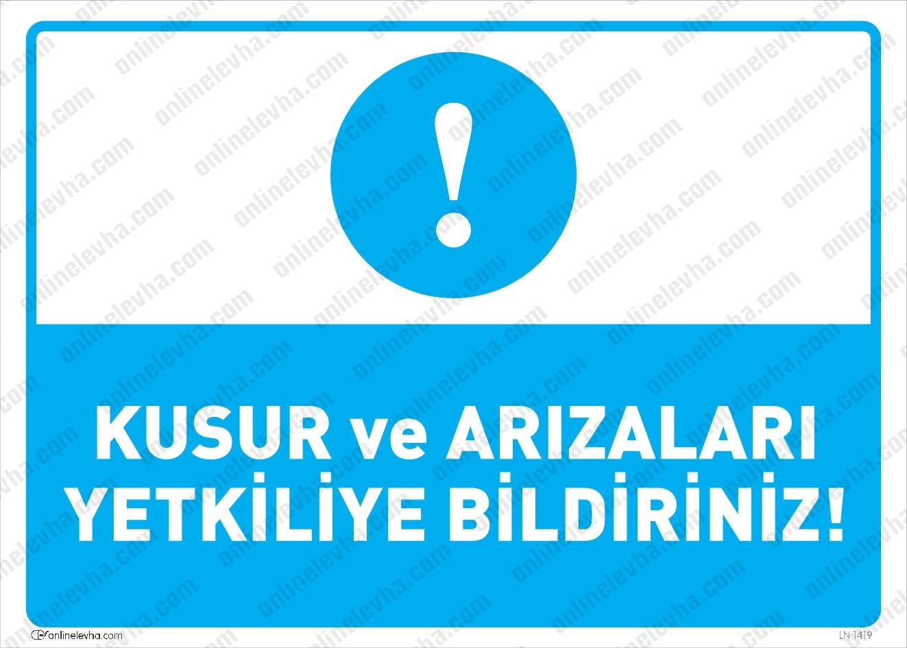 kusur-arizalari-yetkiliye-bildiriniz | İş Güvenlik Levhaları