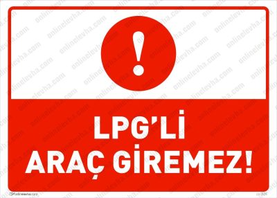 LPG'li Araç Giremez Levhası