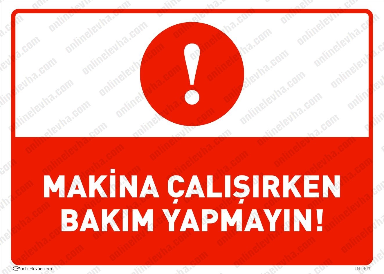 makina-calisirken-bakim-yapmayin | İş Güvenlik Levhaları