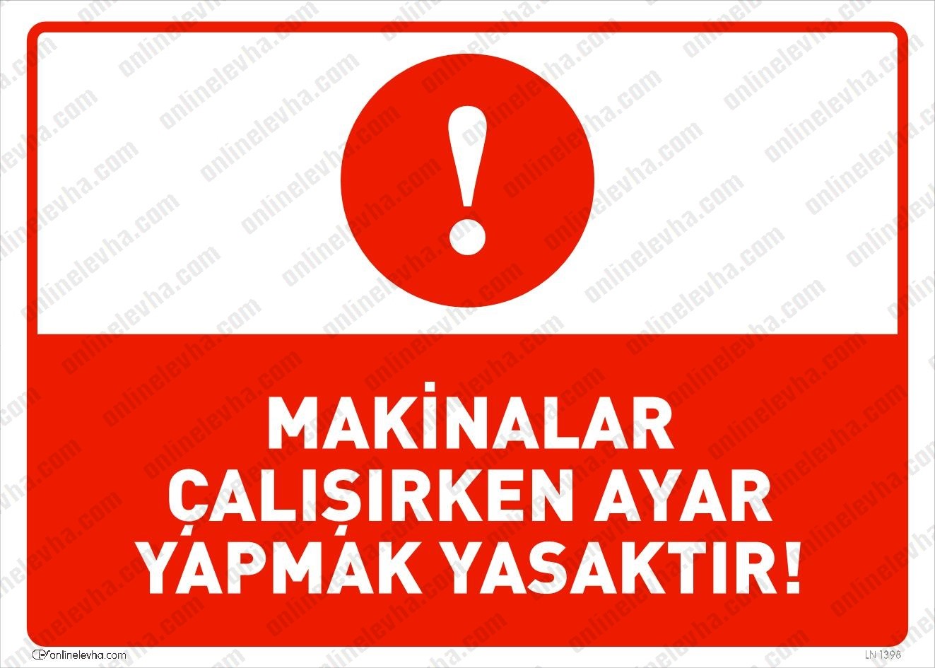 makinalar-calisirken-ayar-yapmak-yasaktir | İş Güvenlik Levhaları