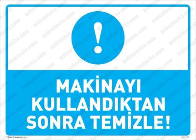 Makinayı Kullandıktan Sonra Temizle Levhası