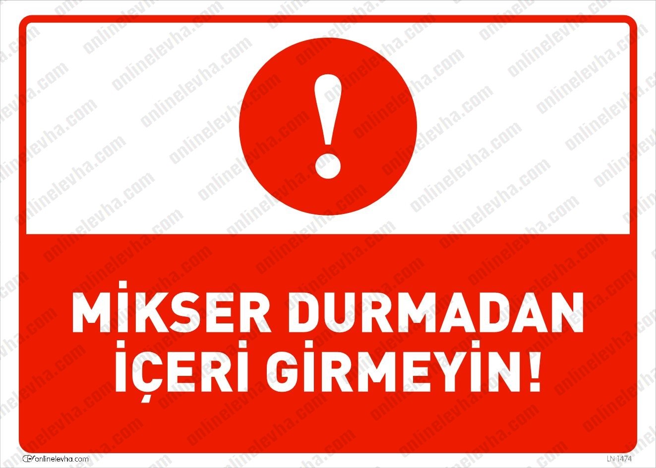mikser-durmadan-iceri-girmeyin | İş Güvenlik Levhaları
