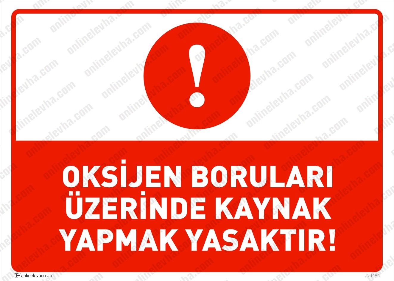 oksijen-borulari-uzerinde-kaynak-yapmak-yasaktir | İş Güvenlik Levhaları