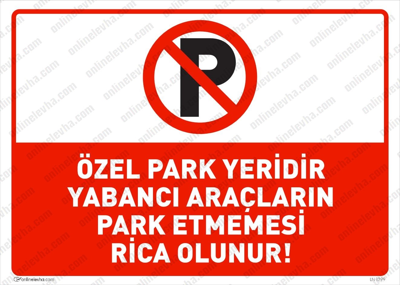 ozel-park-yeridir-yabanci-araclarin-park-etmemesi-rica-olunur | İş Güvenlik Levhaları