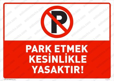 Park Etmek Kesinlikle Yasaktır Levhası
