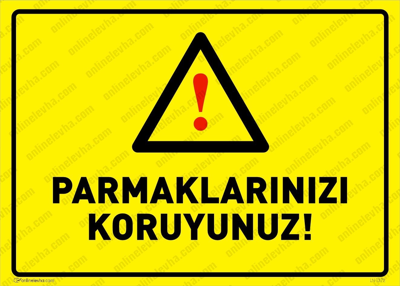 parmaklarinizi-koruyunuz | İş Güvenlik Levhaları