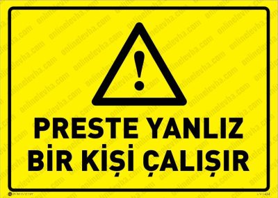 Preste Yanlız Bir Kişi Çalışır Levhası