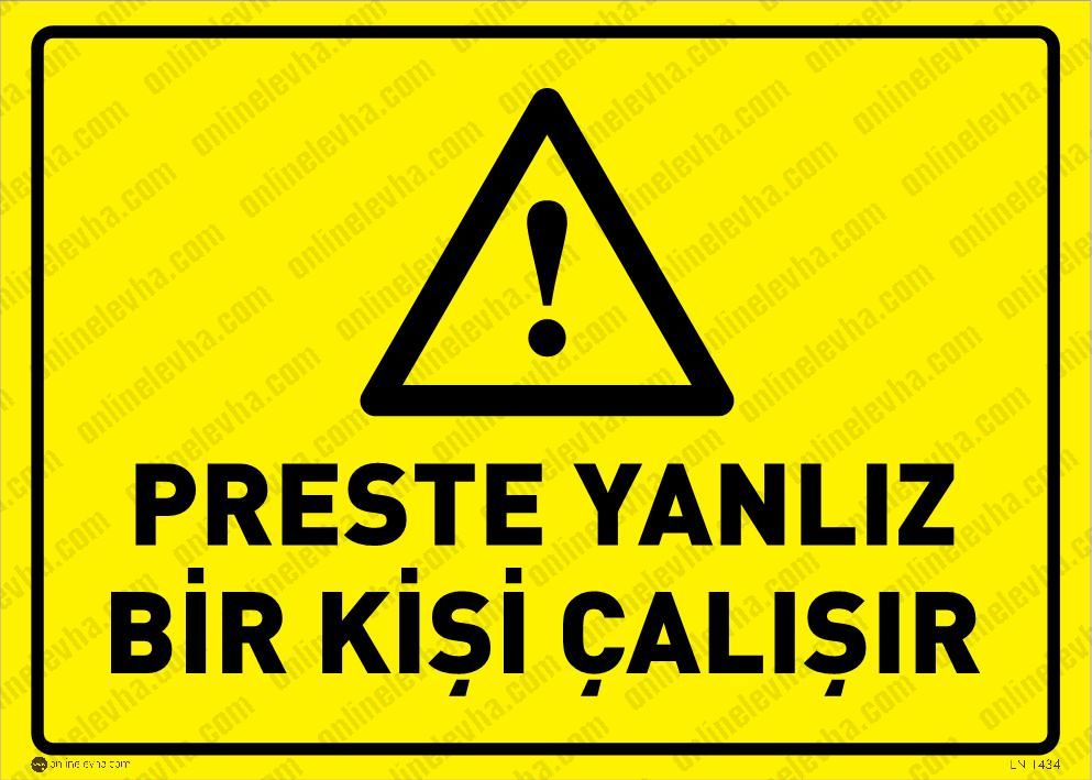 preste-yalniz-bir-kisi-calisir | İş Güvenlik Levhaları