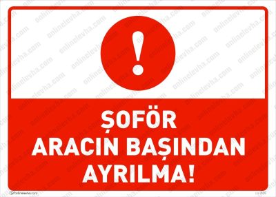 Şoför Aracın Başından Ayrılma Levhası