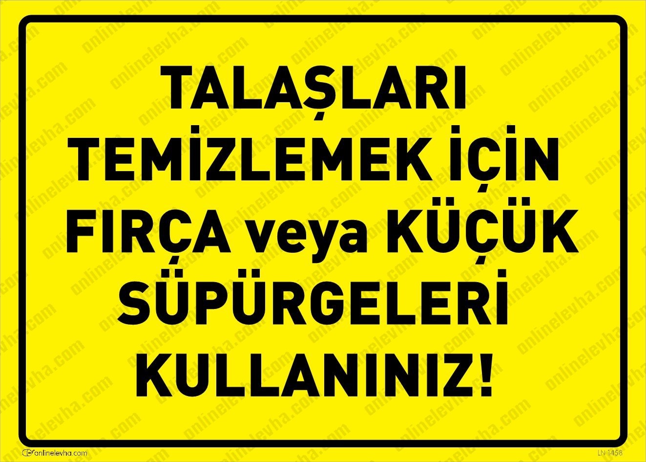 talaslari-temizlemek-icin-firca-kucuk-supurgeleri-kullaniniz | İş Güvenlik Levhaları