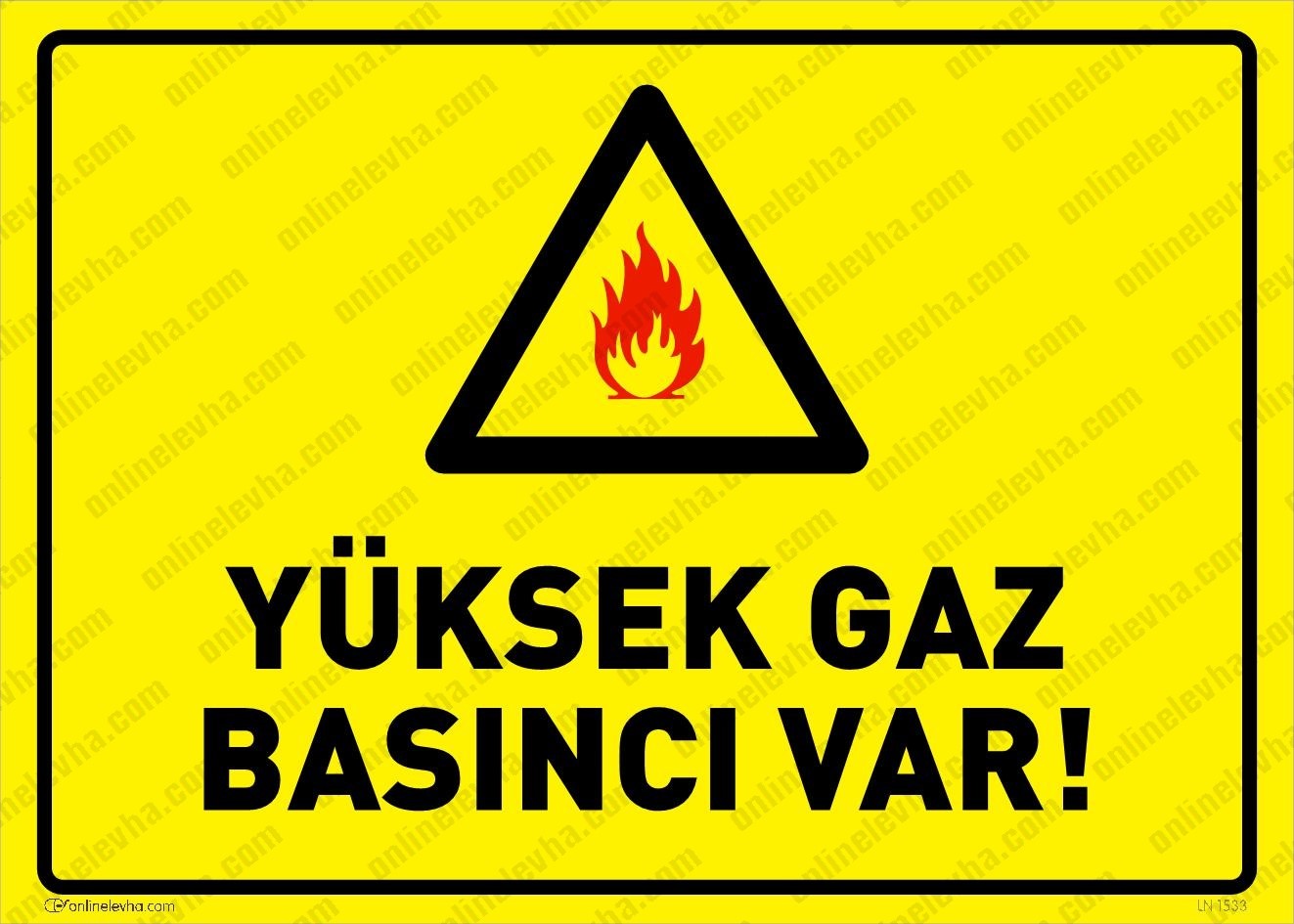 yuksek-gaz-basinci-var | İş Güvenlik Levhaları