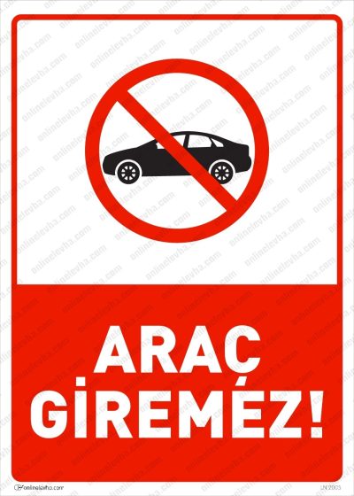 Araç Giremez Levhası
