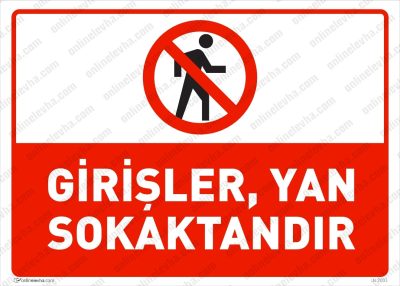 Girişler Yan Sokaktandır Levhası