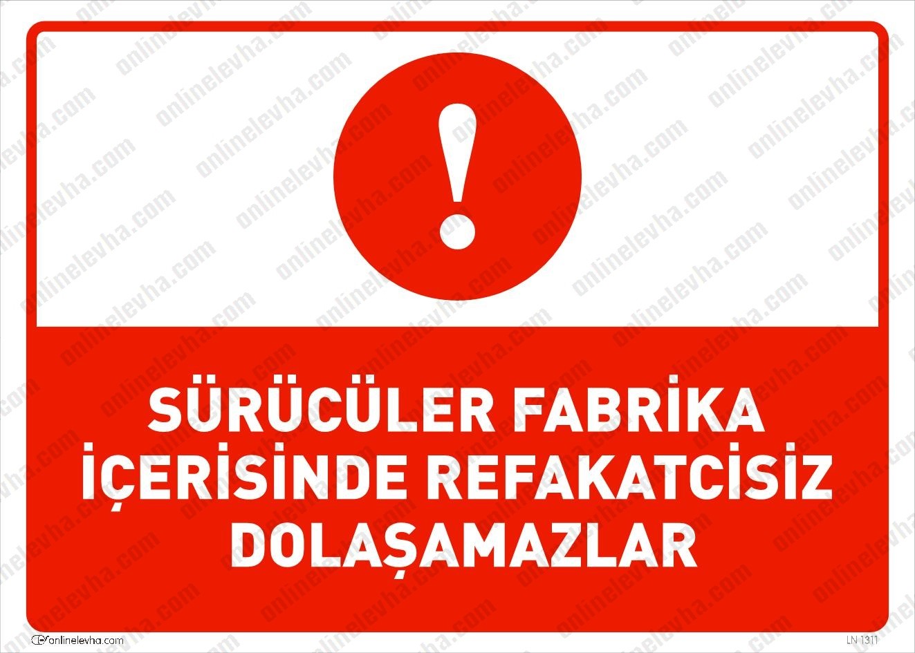 suruculer-fabrika-icerisinde-refakatcisiz-dolasamazlar | İş Güvenlik Levhaları