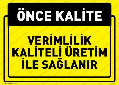 Verimlilik Kaliteli Üretimle Sağlanır Levhası