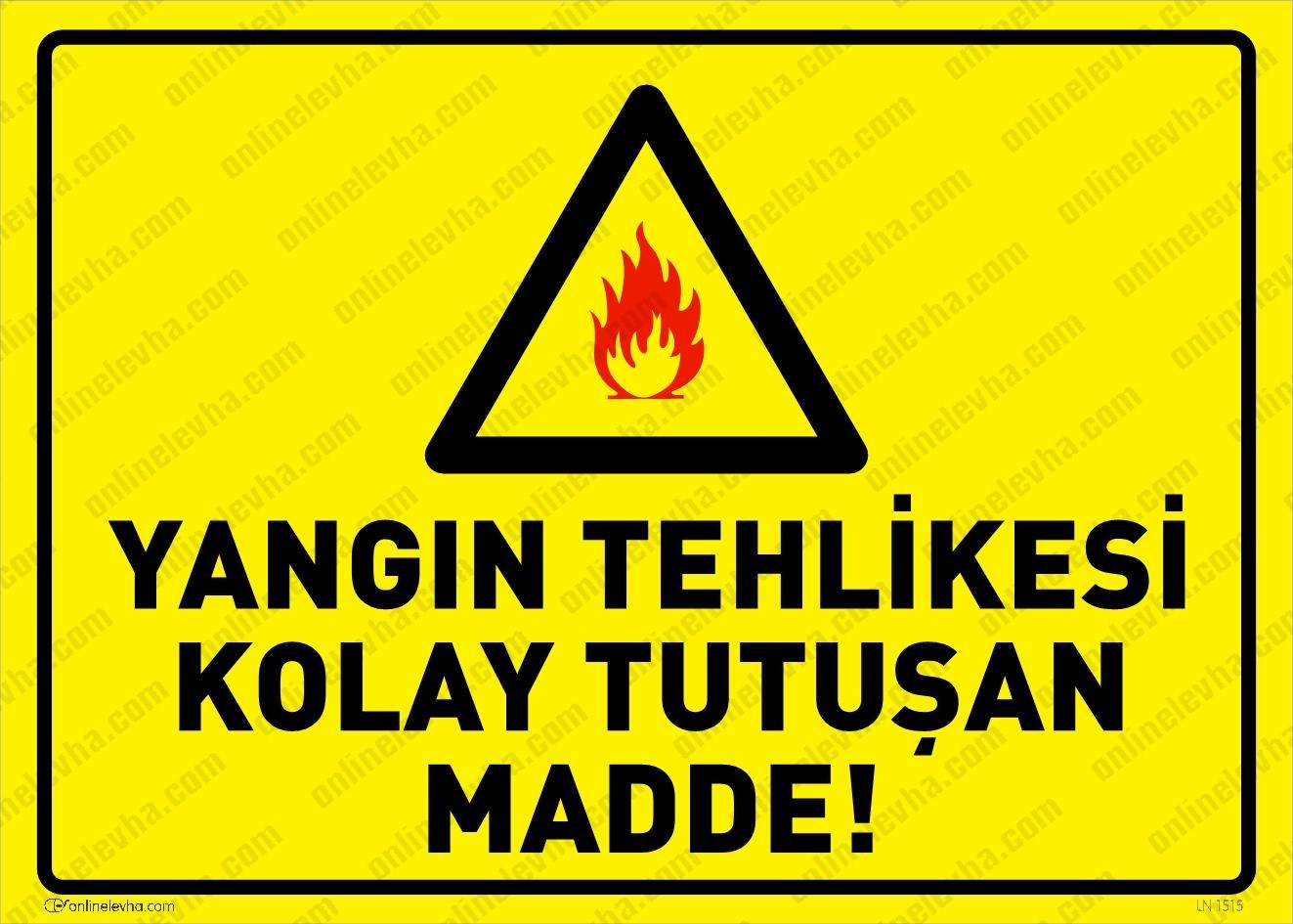 yangin-tehlikesi-kolay-tutusan-madde | İş Güvenlik Levhaları