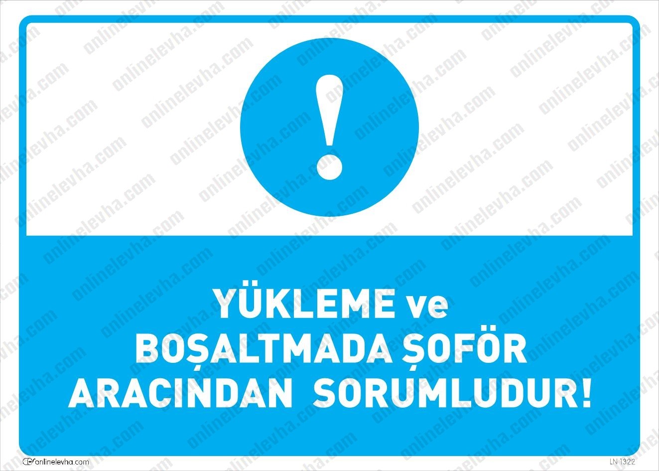 yukleme-bosaltmada-sofor-aracindan-sorumludur | İş Güvenlik Levhaları