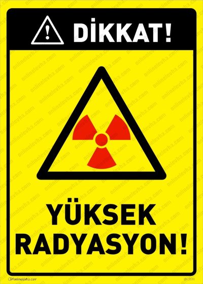 Dikkat Yüksek Radyasyon Levhası