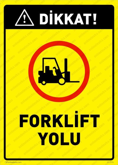 dikkat-forklift-yolu | İş Güvenlik Levhaları