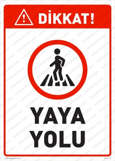 Dikkat Yaya Yolu Levhası