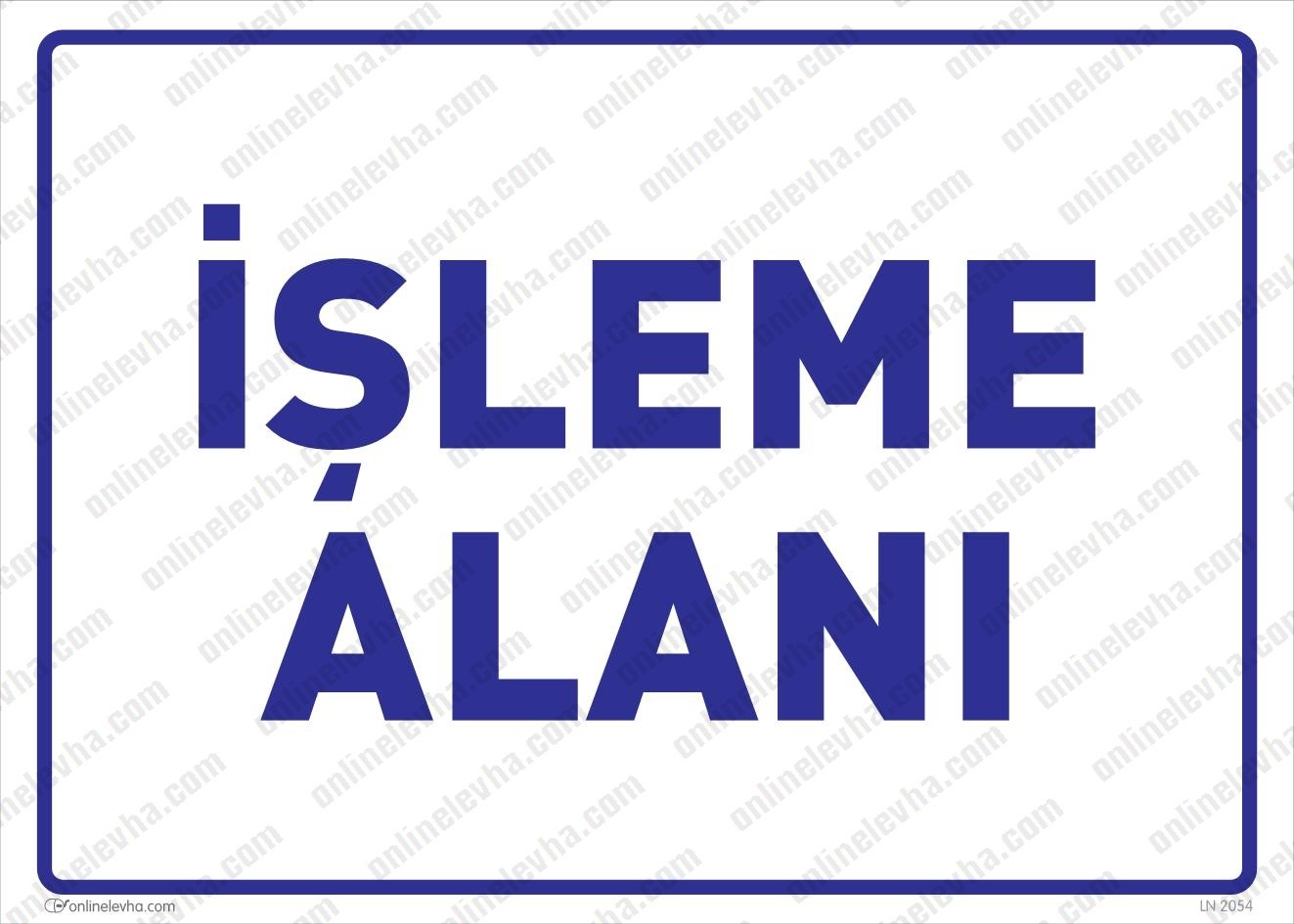 isleme-alani | İş Güvenlik Levhaları